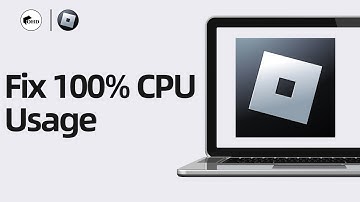 How To Fix Roblox 100% CPU Usage
