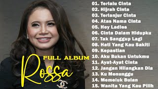 Terlanjur Cinta, Hijrah Cinta|| 20 Lagu Terbaik ROSSA [ Full Album Terbaik 2024 ] FULL LIRIK