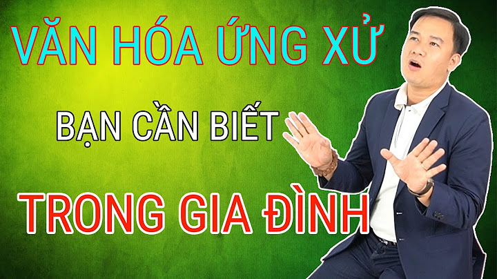 Bố mẹ giáo dục con có văn hóa