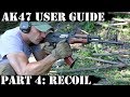 AK47 USER GUIDE PART 4: RECOIL MANAGEMENT, over gassed AK and more!