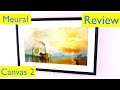 Meural canvas ii review  with installation and setup  the smart art frame