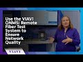 Use the viavi onmsi remote fiber test system to ensure network quality