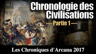 Chronologie des Civilisations ( Partie 1 ) - Les Chroniques d'Arcana #9