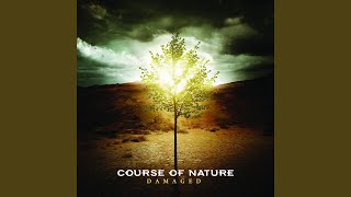 Video thumbnail of "Course of Nature - Gone"