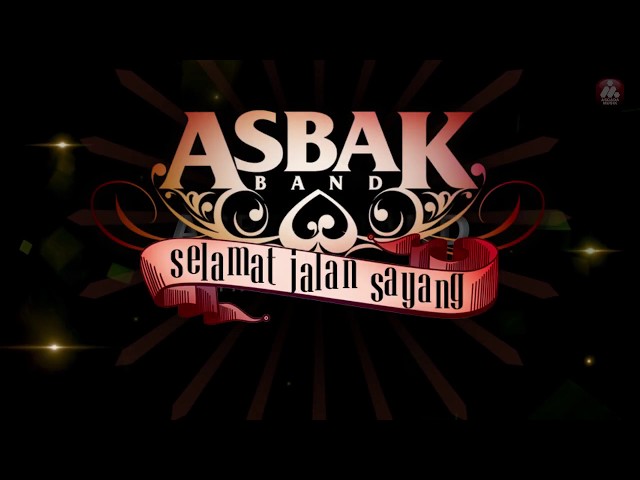 Asbak Band - Selamat Jalan Sayang (Official Lyric Video) class=