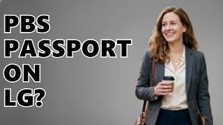 Can I Get PBS Passport On My LG Smart TV?