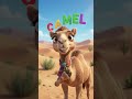 🐪 Hello Dosto! Main Hoon Camel 🐪 | Camel in English | Animal Names for Kids | Learn English Shorts