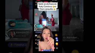 Naim se disfraza de katy Cardona #clips #humor #livestream #shorts
