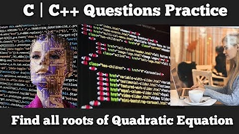 #72 C++ Programming Questions Practice | Find all Roots of a Quadratic Equation