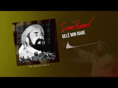 Gelê Min Rabe - Şivan Perwer - (The Collection 7 - 1981)