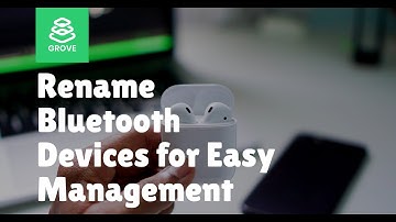 Rename Bluetooth Devices for Easy Management