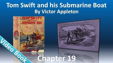 Chapter 19 - Tom Swift and His Submarine Boat by Victor Appleton