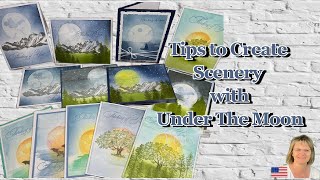 Tips to Create Scenery with Under The Moon