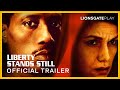 Liberty Stands Still Official Trailer | Wesley Snipes | Oliver Platt | LionsgatePlay