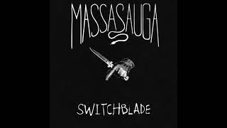 Switchblade - MASSASAUGA (Official Audio)