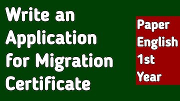 Application for Migration Certificate | How to Write an Application in English | 11th Class English