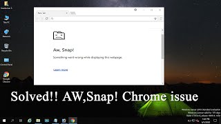 Solved !!! : Aw, Snap! Something went wrong while displaying this webpage | Google Chrome