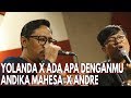 YOLANDA X ADA APA DENGANMU - ANDIKA KANGEN BAND X ANDRE STINKY - LIVE SESSION TAULANY MUSIC