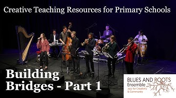 Building Bridges: Part 1 - Maraba Blue, melody and body percussion.