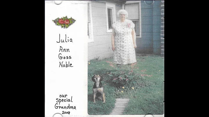 Julia Ann Goss Noble - Our special Grandma 2008