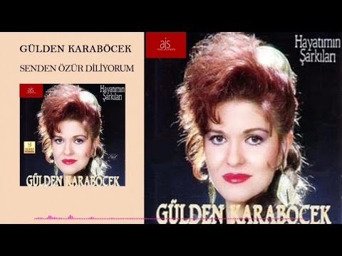 Gülden Karaböcek - Senden Özür Diliyorum (Official Audio)