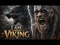 I AM VIKING Epic Norse War Anthem 