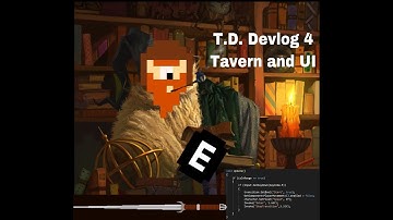 T.D. Devlog #4 - Tavern and UI