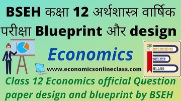 BSEH class 12 Economics question paper blueprint and design 2022-23 | chapter-wise mark distribution