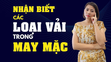 Cách nhận biết các loại vải trong may mặc THỜI TRANG dòng hàng dệt kim | Nguyễn Vân Loan