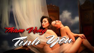 THAM VỌNG TÌNH YÊU | Phim Thái Lan Tình Cảm | Phim Lẻ Cấm Trẻ Em | VUA PHIM