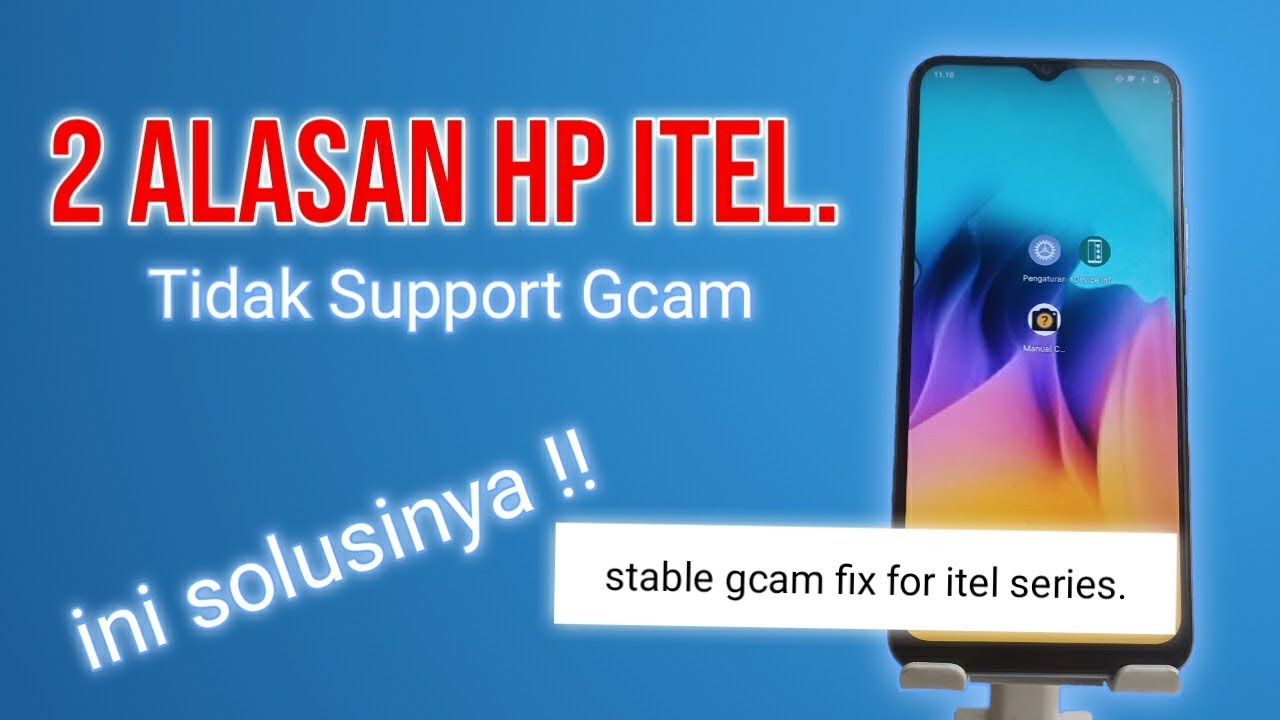Gcam Itel s23,p40,a60s,A70,p40,A27 tidak support gcam