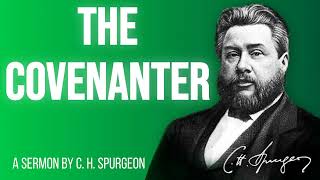 The Covenanter (Psalm 25:10) - Charles Spurgeon Sermon - YouTube