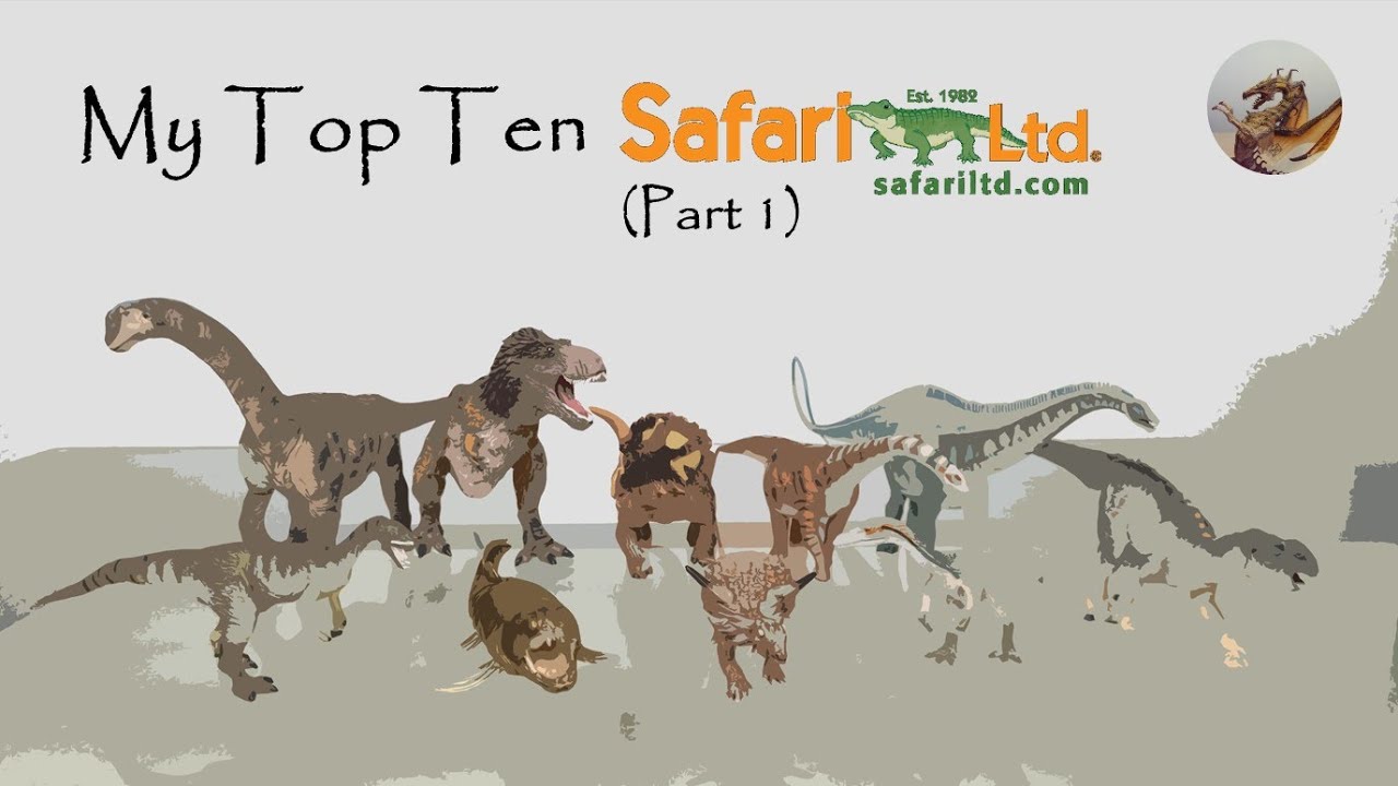 178: My Top Ten Safari Ltd models Part 1