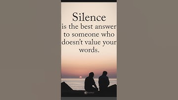 Silence is a best answer
