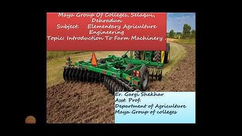 Lecture 1. Introduction to Farm Machinery
