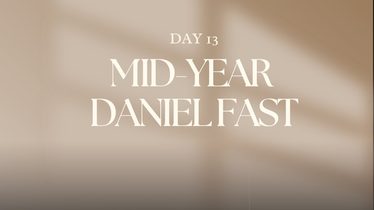 MIDYEAR DANIEL FAST -DAY 13 - PRAYER SESSION - YouTube