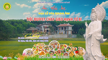 TIỆC BUFFET CHAY - ĐẠI LỄ VÍA QUAN ÂM CHÙA PHỔ LẠI - HUẾ 2025