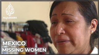 Mexico's missing women: Families lead effort to find loved ones