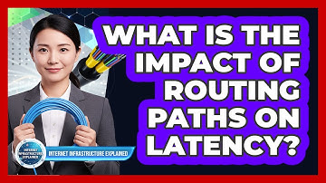 What Is the Impact of Routing Paths on Latency?