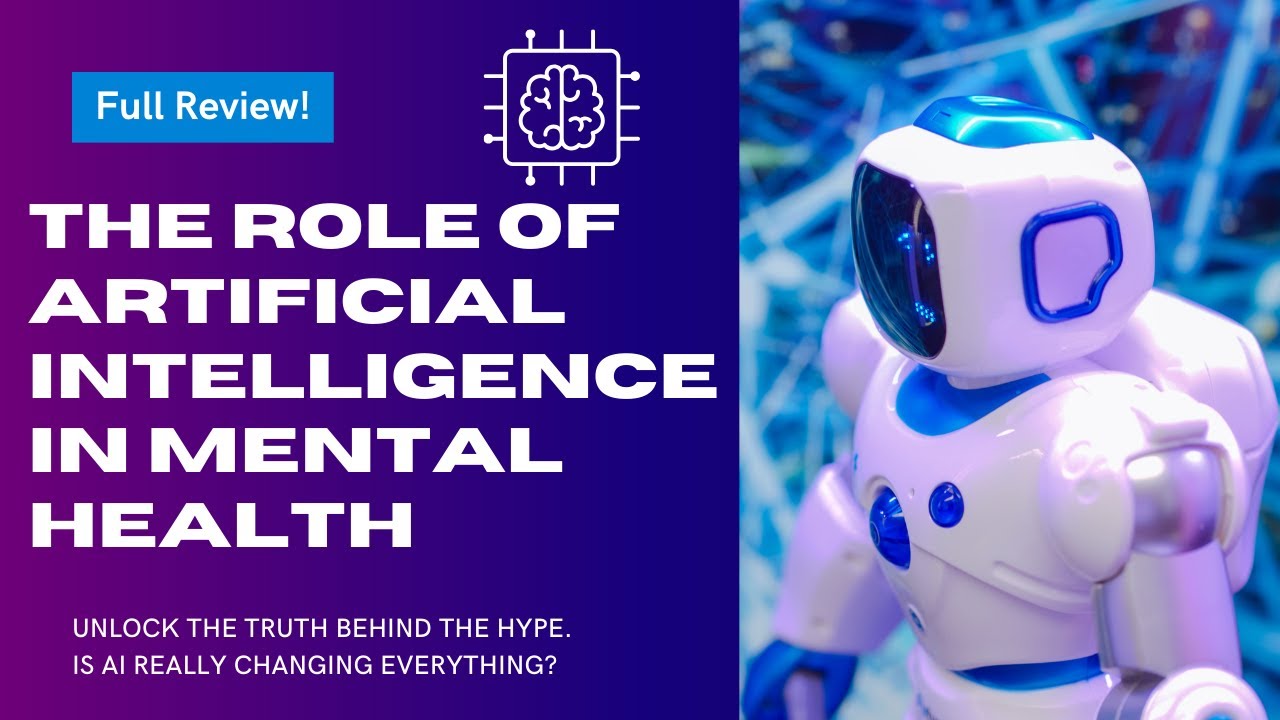 The Role of Artificial Intelligence in Mental Health - YouTube