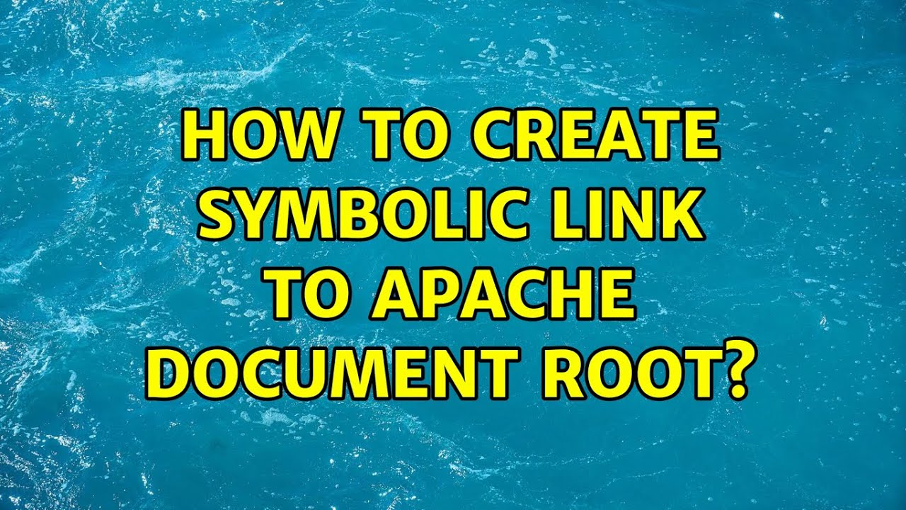 How to create symbolic link to apache document root? - YouTube