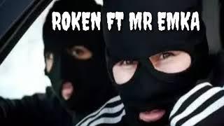 ROKEN FT MR EMKA  МО ДА АЛОҚА 2019 г.