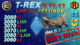 NEW TREX 0.25.12 | GREATEST LHR UNLOCKER | 3060 3060Ti 3070 3070Ti 3080 3080Ti | HiveOS & Windows
