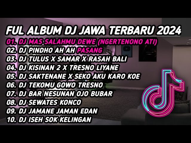 DJ JAWA TERBARU 2024 FULL ALBUM || DJ MAS SALAHMU DEWE (NGERTENONO ATI) class=