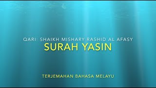 Surah Yasin Full - Terjemahan Bahasa Melayu - Shaikh Mishary Rashid Al Afasi