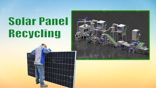 Solar Panel Recycling | Photovoltaic Cells Dismantling & Sorting Plant