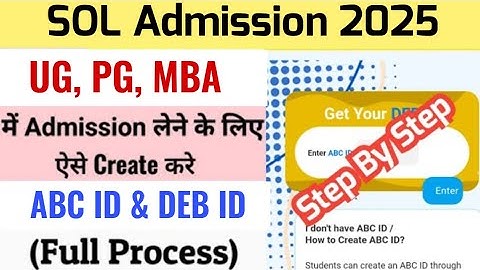 How to Create ABC ID & DEB ID 2025 | DU SOL में Admission के लिए DEB ID & ABC ID ऑनलाइन कैसे बनाये?