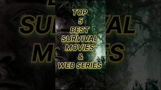 TOP 5 BEST SURVIVAL MOVIE and WEB SERIES #movie #movies #shorts #viral #shortvideo #trending #short