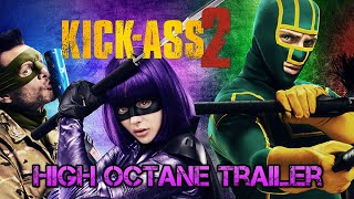 Kick Ass 2 (2013) High Octane Trailer Re-Cut
