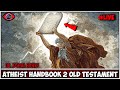 An Atheist Handbook To The Old Testament - Dr. Joshua Bowen